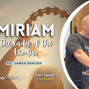 Miriam | The Lady of the Exodus | Exodus 1:8-10 Miriam | The Lady of the Exodus | Exodus 1:8-10