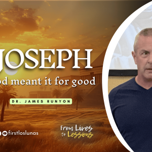 Joseph | God Meant it For Good | Genesis 50:19-20 Joseph | God Meant it For Good | Genesis 50:19-20