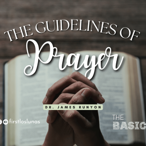 The Guidelines of Prayer | James 2:17 The Guidelines of Prayer | James 2:17