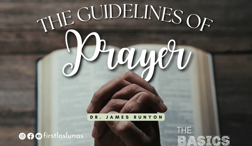 The Guidelines of Prayer | James 2:17 The Guidelines of Prayer | James 2:17