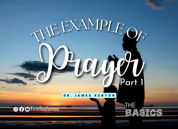The Example of Prayer (Part 1) | Matthew 6:9-10 The Example of Prayer (Part 1) | Matthew 6:9-10